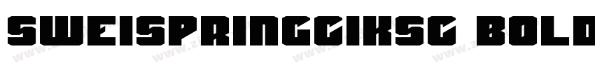 SweiSpringCIKsc Bold字体转换 SweiSpringCIKsc Bold字体转换